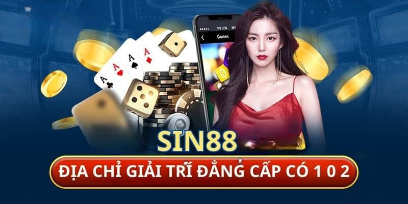 Nhà Cái Sin88 - Thế Giới Cá Cược Đẳng Cấp 2 Tất Tần Tật Mọi Thông Tin Liên Quan Đến Nhà Cái Sin88